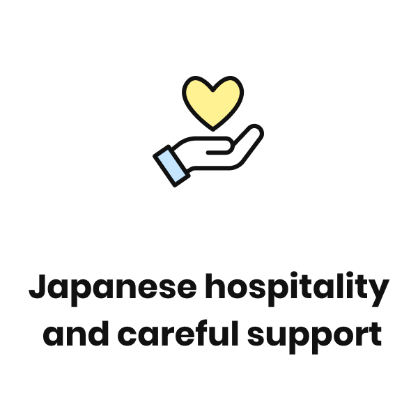 Japanese hospitality and careful support